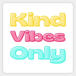 Kind Vibes Only. Inspirational Saying for Gratitude Sticker